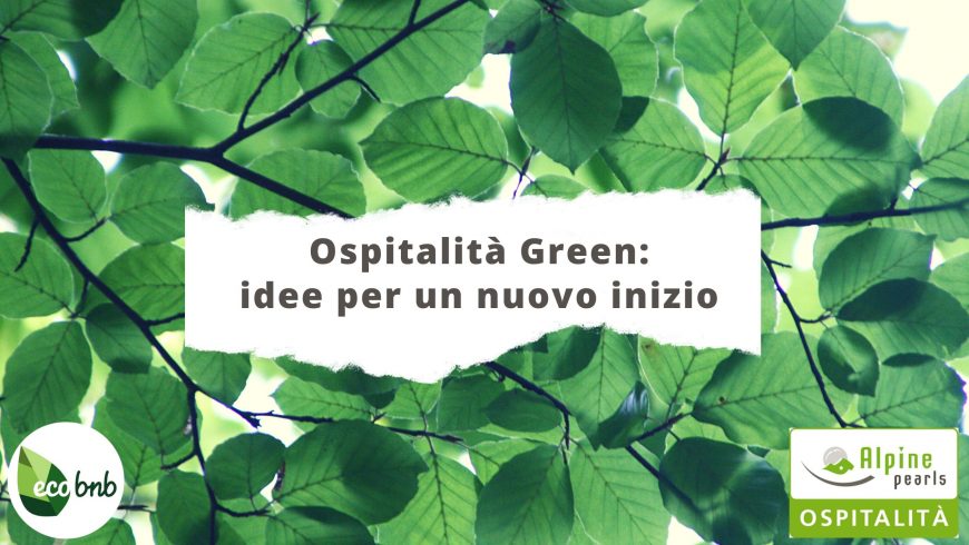 Ospitalità Green Idee per un nuovo inizio ecobnb